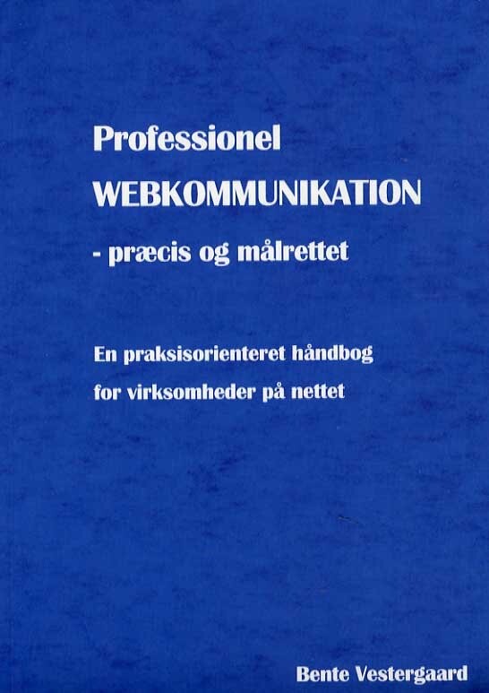 Professionel Webkommunikation - Bente Vestergaard - Bog
