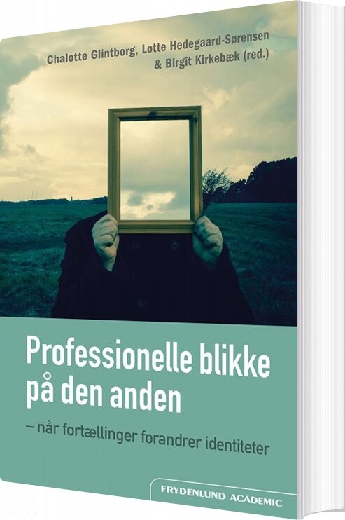 Billede af Professionelle Blikke På Den Anden - Birgit Kirkebæk - Bog