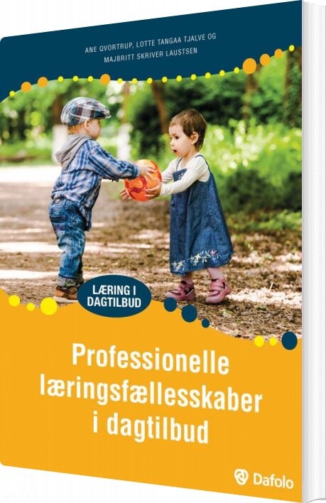 Professionelle Læringsfællesskaber I Dagtilbud - Ane Qvortrup - Bog - Dafolo