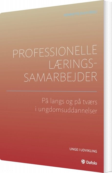 Professionelle Læringssamarbejder - Lars Brian Krogh - Bog - Dafolo