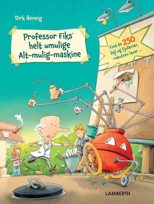 Professor Fiks' Helt Umulige Alt-mulig-maskine - Dirk Hennig - Bog