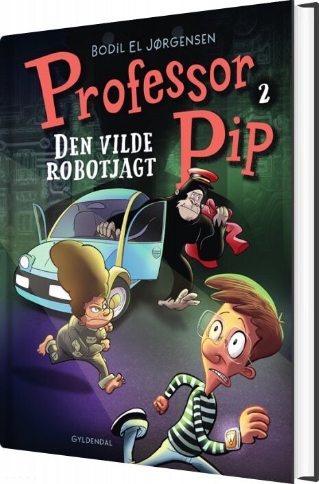Professor Pip 2 - Den Vilde Robotjagt - Bodil El Jørgensen - Bog