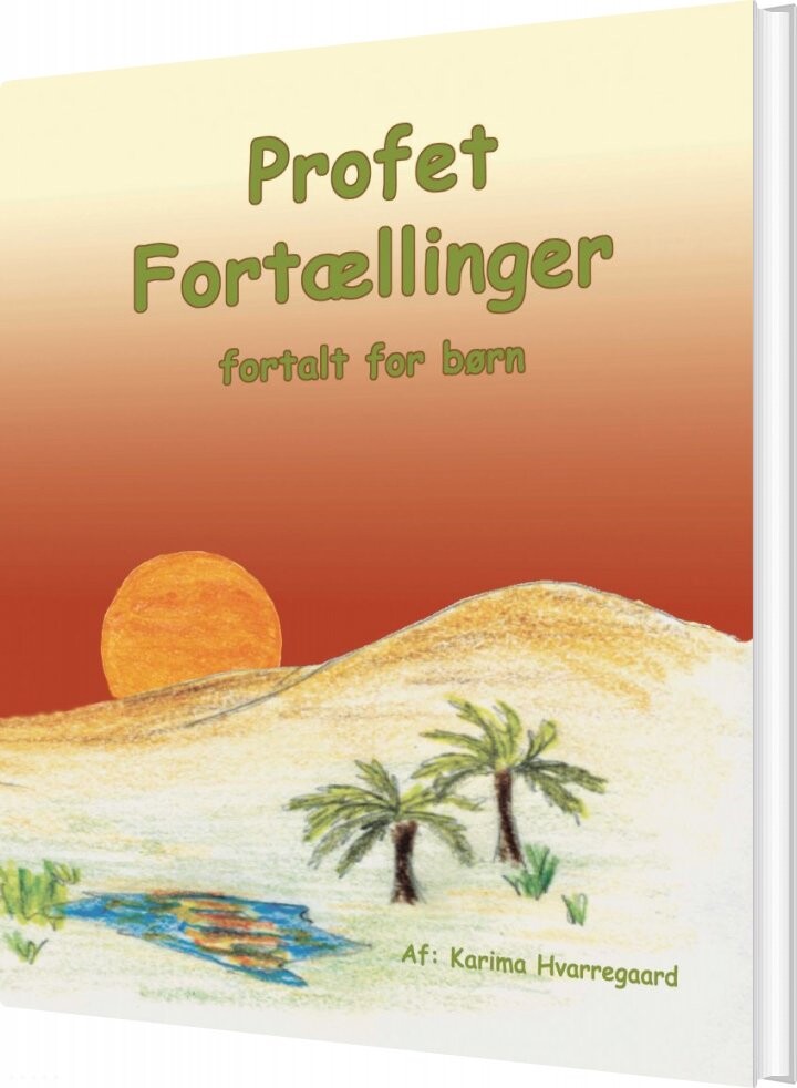 Billede af Profet Fortællinger - Fortalt For Børn - Karima Hvarregaard - Bog