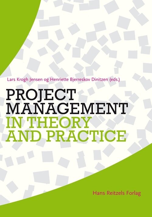 Billede af Project Management In Theory And Practice - Lars Krogh Jensen - Bog
