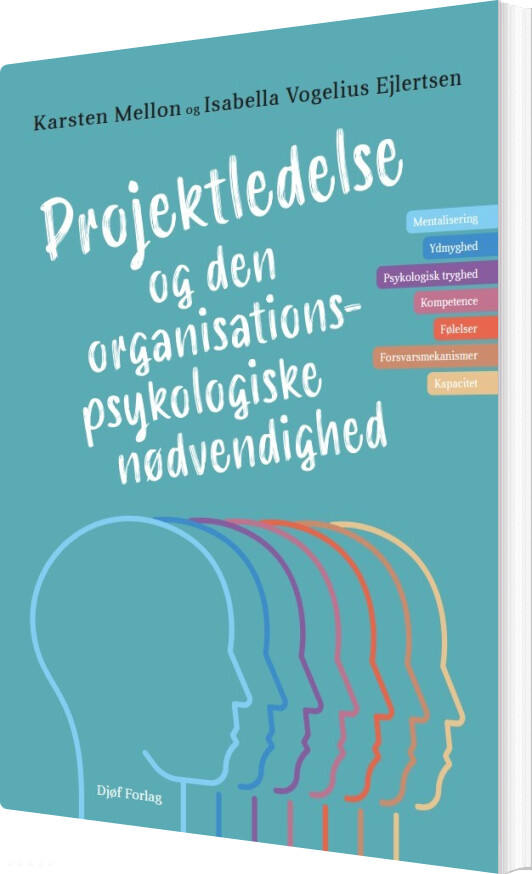 Projektledelse Og Den Organisationspsykologiske Nødvendighed - Karsten Mellon - Bog