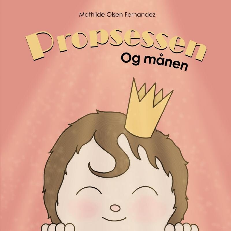 Billede af Propsessen Og Månen - Mathilde Olsen Fernandez - Bog