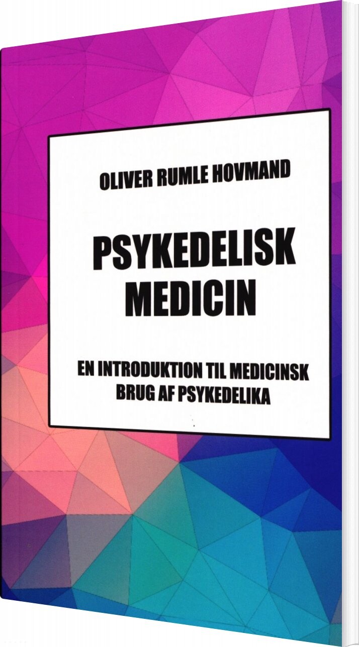 Billede af Psykedelisk Medicin - Oliver Rumle Hovmand - Bog