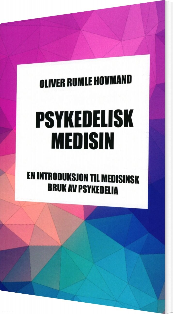 Billede af Psykedelisk Medisin - Oliver Rumle Hovmand - Norsk Bog