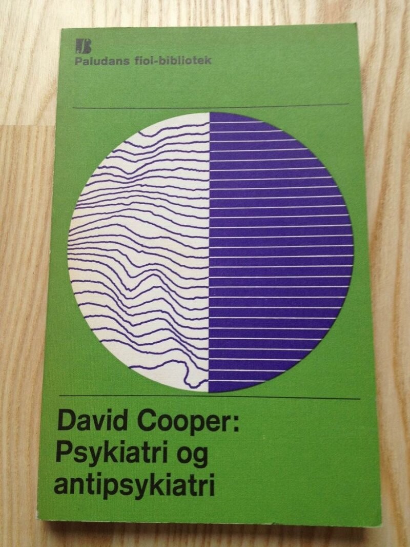 Psykiatri Og Antipsykiatri - David Cooper - Bog