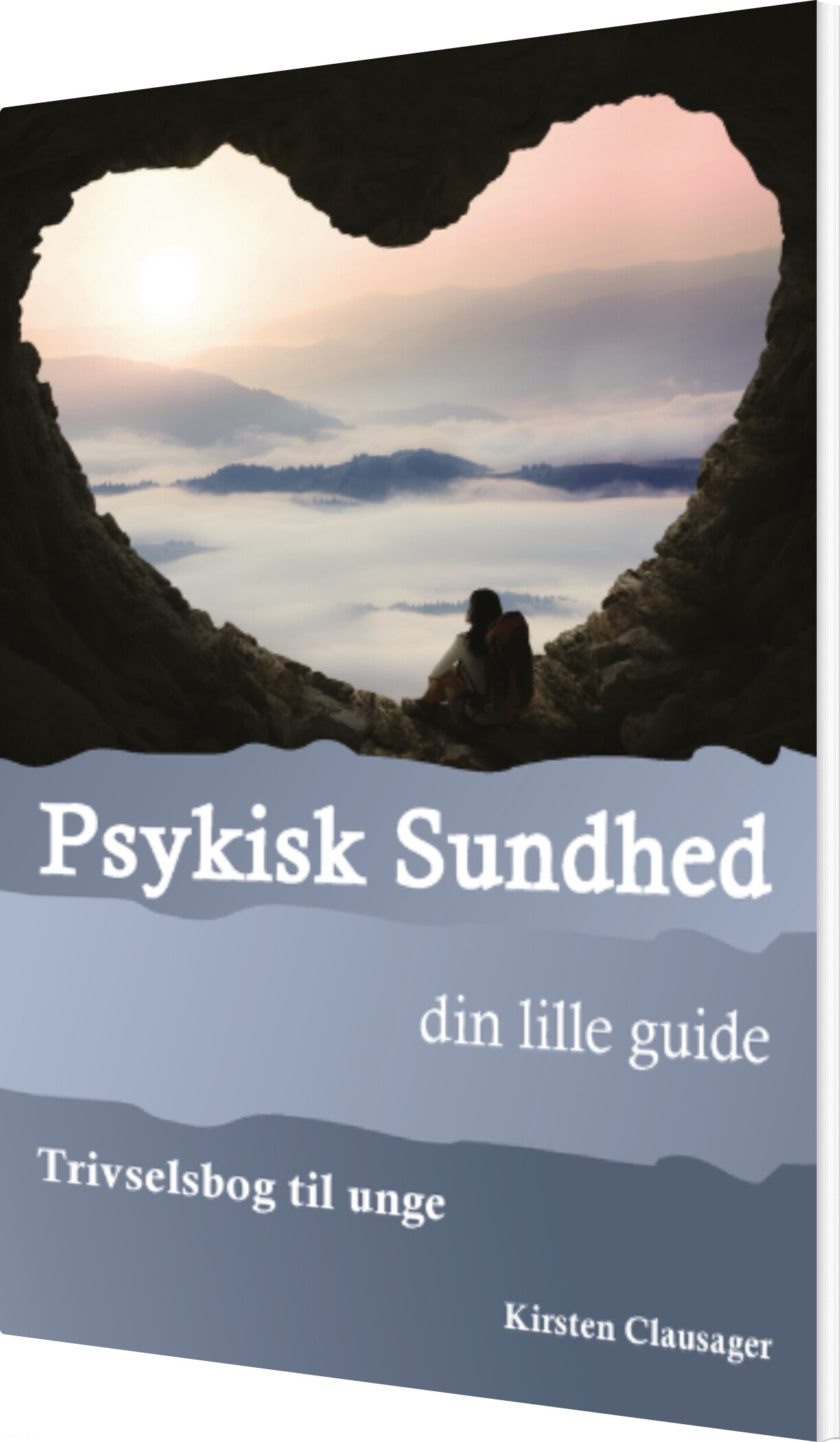 Psykisk Sundhed - Din Lille Guide - Kirsten Clausager - Bog