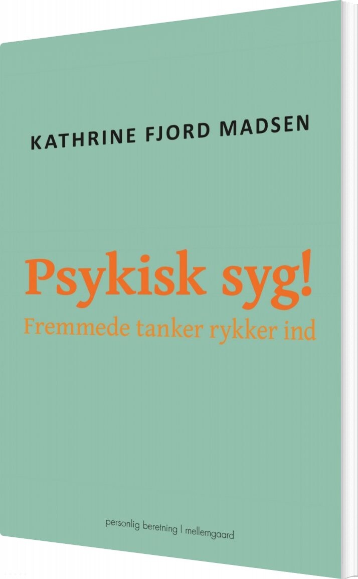 Psykisk Syg! af Kathrine Madsen - Hæftet Bog - Gucca.dk