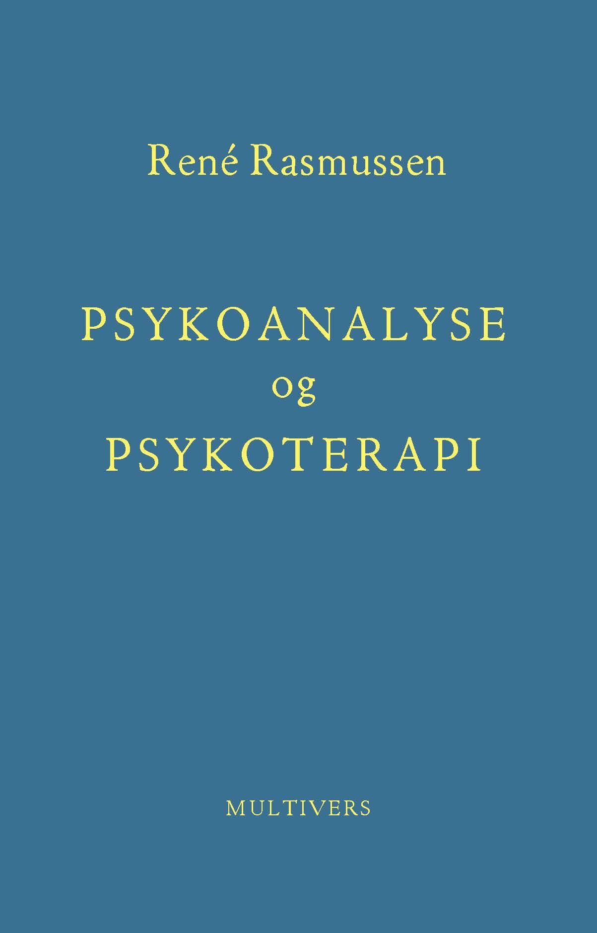 Psykoanalyse Og Psykoterapi - René Rasmussen - Bog