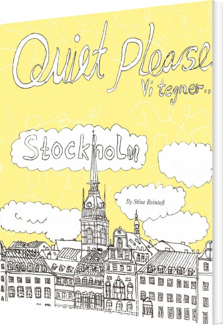 Quiet Please-vi Tegner Stockholm - By Stine Reintoft Reintoft - Bog