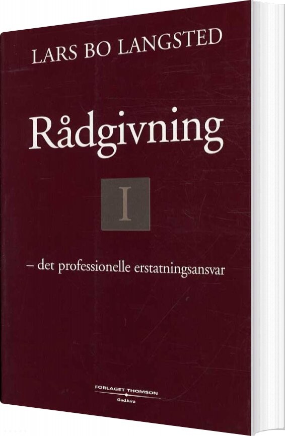 Rådgivning Det Professionelle Erstatningsansvar - Lars Bo Langsted - Bog