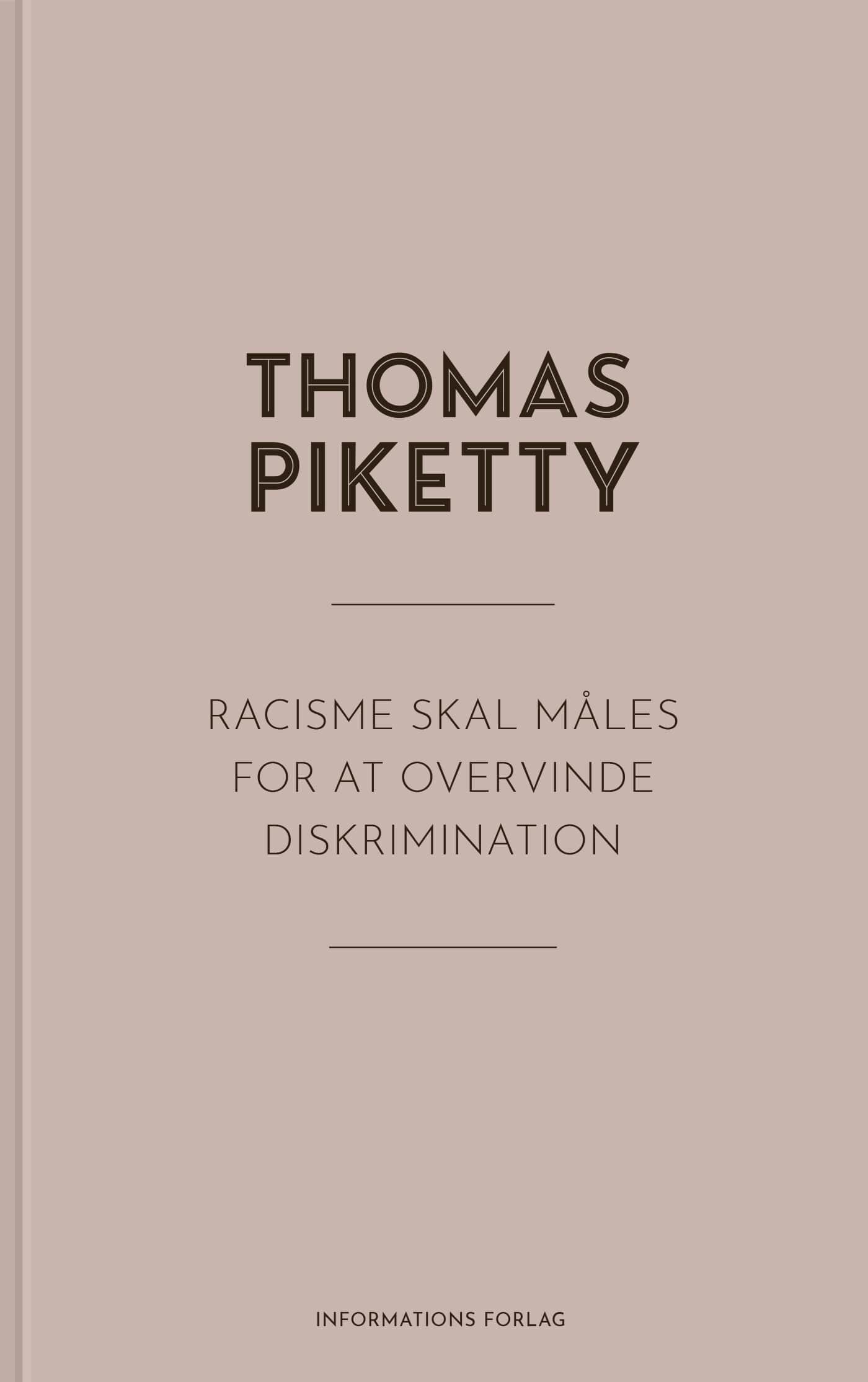Racisme Skal Måles For At Overvinde Diskrimination Thomas Piketty Bog