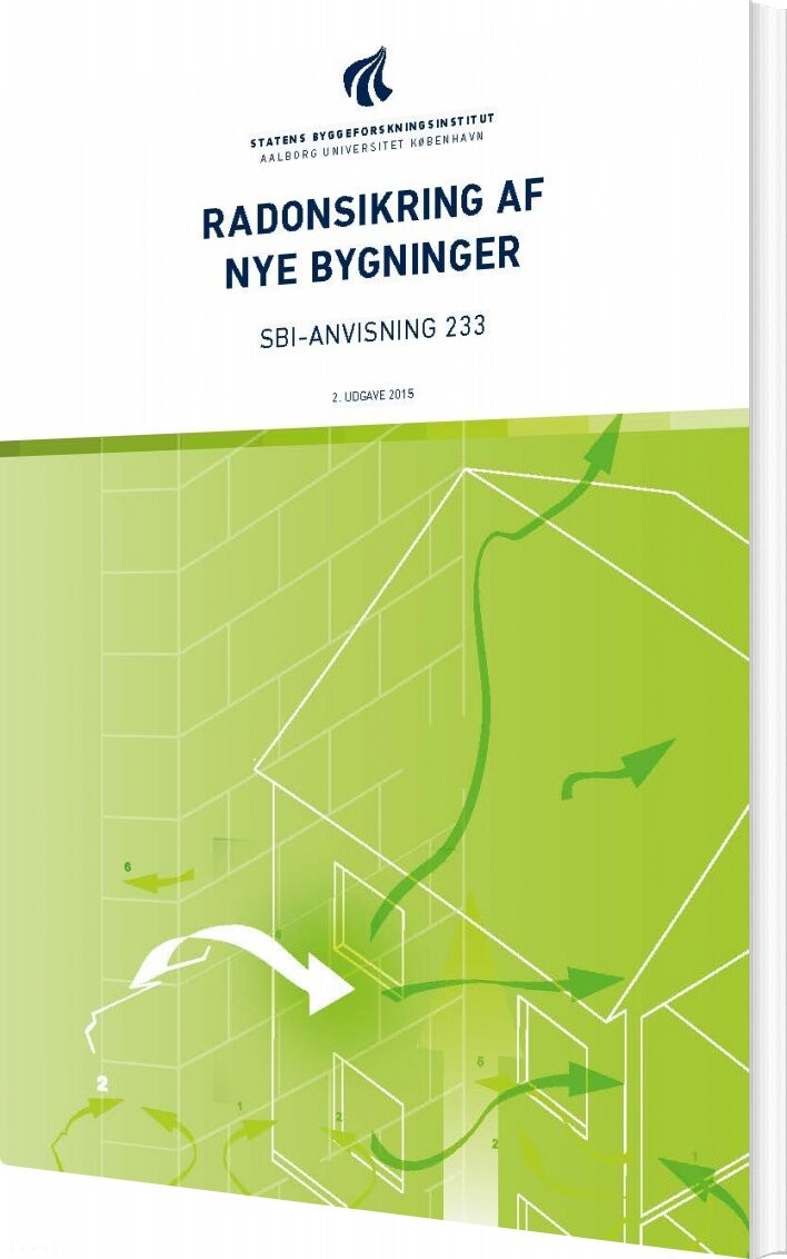 Sbi-anvisning 233 - Radonsikring Af Nye Bygninger - Torben Valdbjørn Rasmussen - Bog