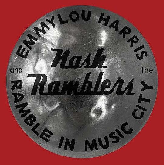 Emmylou Harris & The Nash Ramblers - Ramble In Music City: The Lost Concert - Vinyl Lp