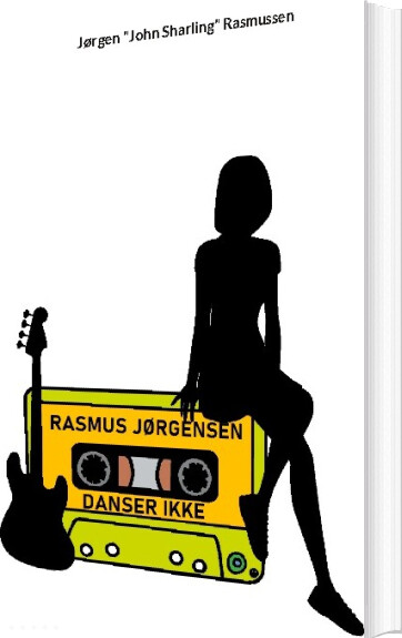 Billede af Rasmus Jørgensen Danser Ikke - Jørgen "john Sharling" Rasmussen - Bog