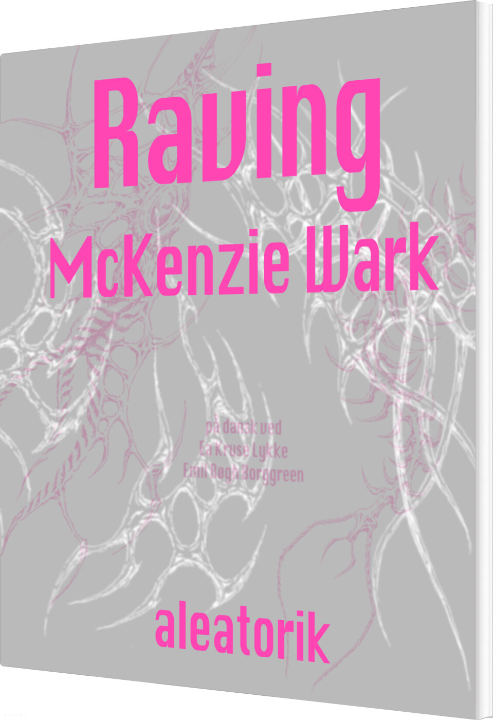 Raving - Mckenzie Wark - Bog