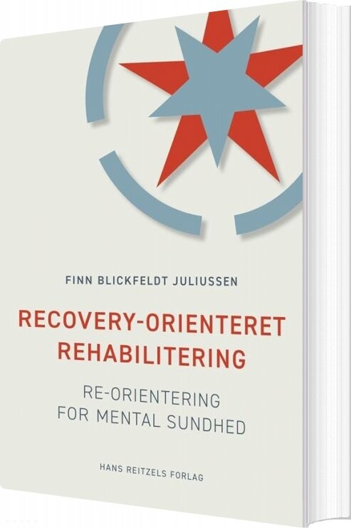 Billede af Recovery-orienteret Rehabilitering - Finn Blickfeldt Juliussen - Bog