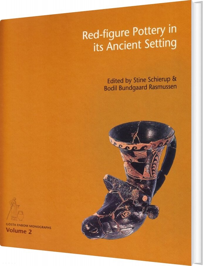 Billede af Red-figure Pottery In Its Ancient Setting - Bodil Bundgaard Rasmussen - English Book