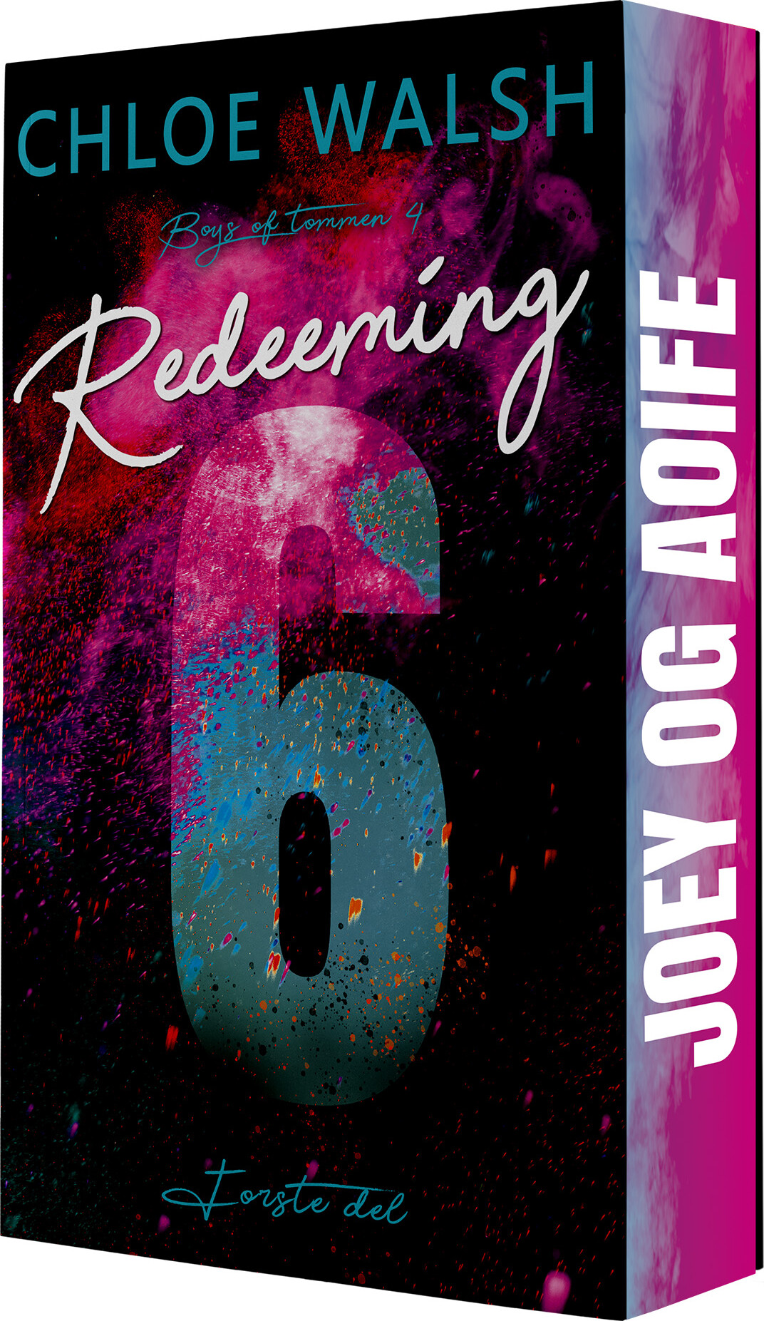 Redeeming 6 - Første Del - Chloe Walsh - Bog - Forlaget Fioranello