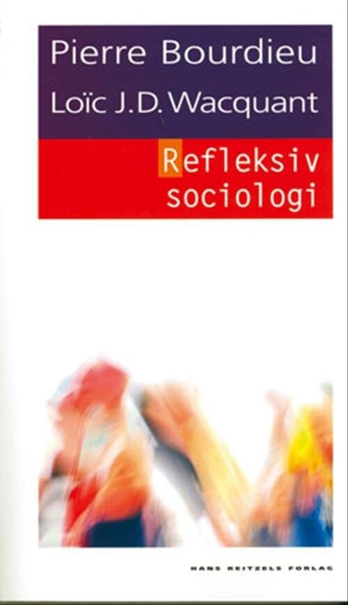 Billede af Refleksiv Sociologi - Pierre Bourdieu - Bog
