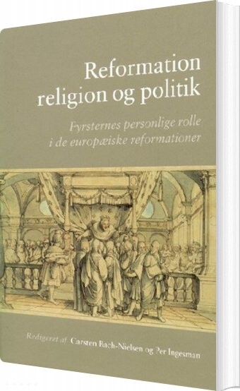 Billede af Reformation, Religion Og Politik - Carsten Bach-nielsen - Bog