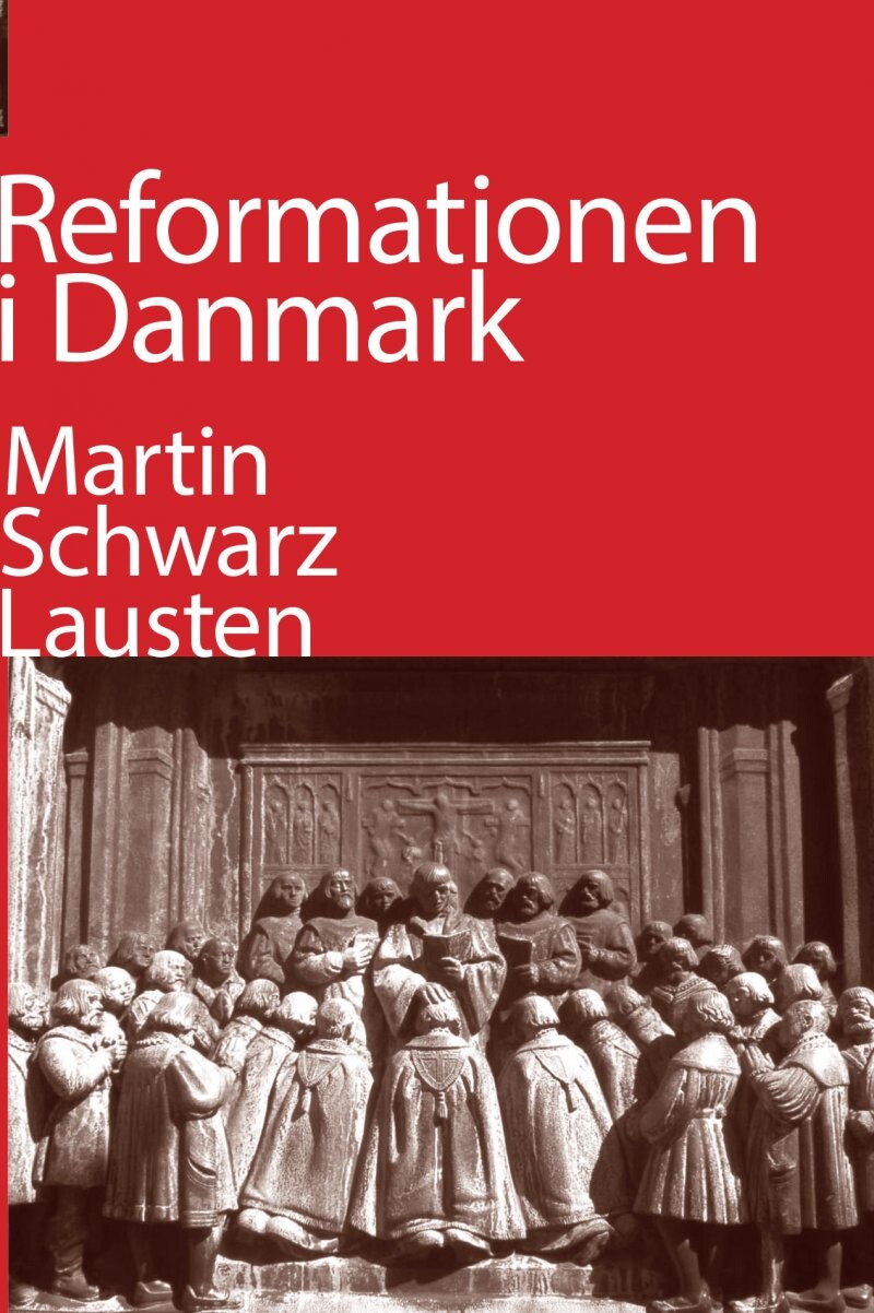 Billede af Reformationen I Danmark - Martin Schwarz Lausten - Bog
