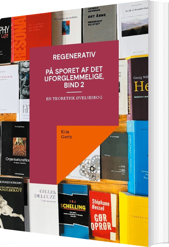 Billede af Regenerativ. På Sporet Af Det Uforglemmelige, Bind 2 - Kim Gørtz - Bog
