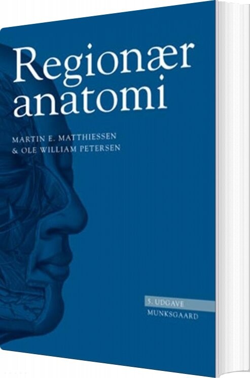 Regionær Anatomi - Martin E. Matthiessen - Bog