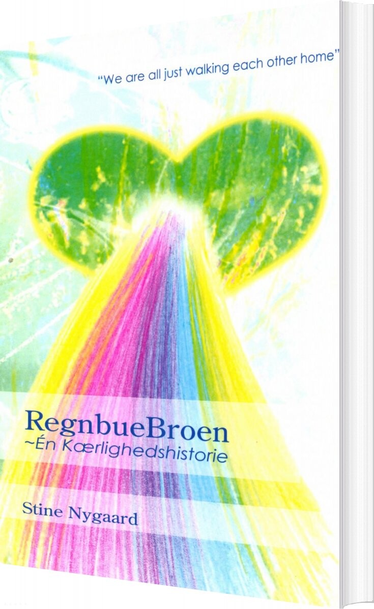 Billede af Regnbuebroen - én Kærlighedshistorie - Stine Nygaard - Bog