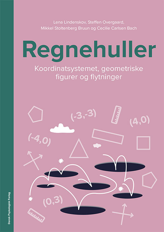 Billede af Regnehuller - Koordinatsystemet, Geometriske Figurer Og Flytninger - Lena Lindenskov - Bog