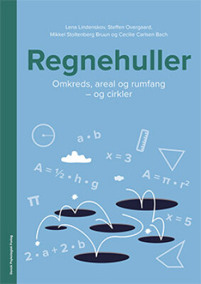 Billede af Regnehuller - Omkreds, Areal Og Rumfang - Og Cirkler - Lena Lindenskov - Bog