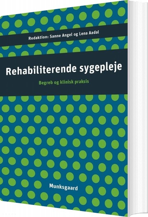 Rehabiliterende Sygepleje - Annelise Norlyk - Bog