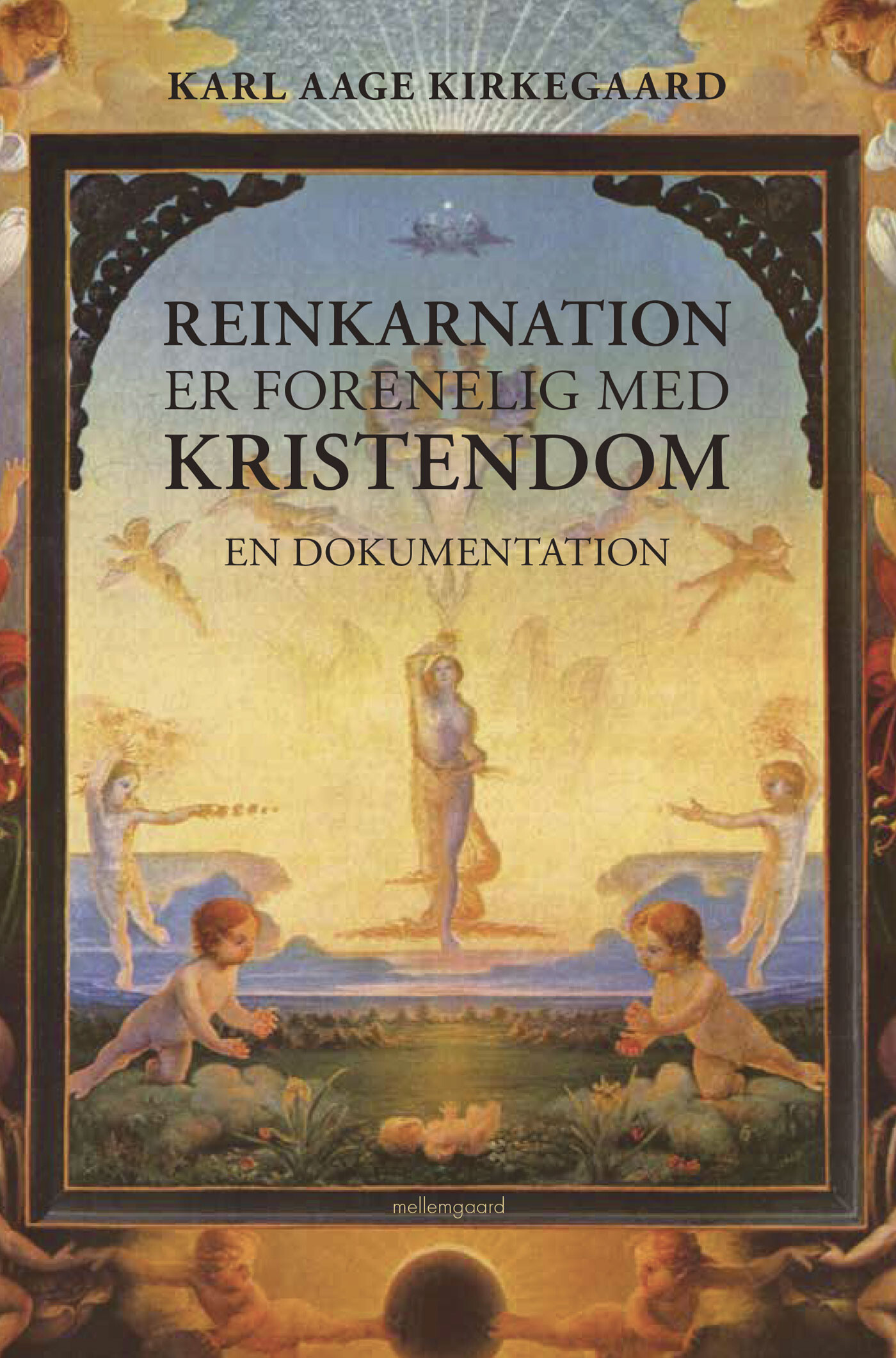 Reinkarnation Er Forenelig Med Kristendom - Karl Aage Kirkegaard - Bog