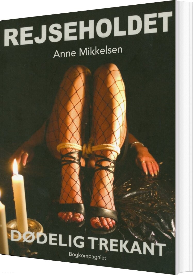 Rejseholdet 4: Dødelig Trekant - Anne Mikkelsen - Bog