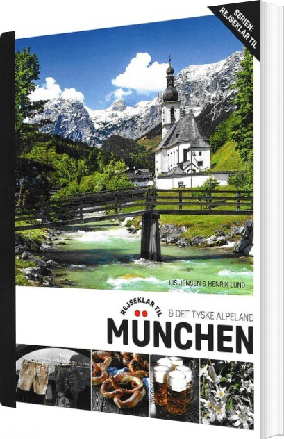 Rejseklar Til München & Det Tyske Alpeland - Lis Jensen - Bog