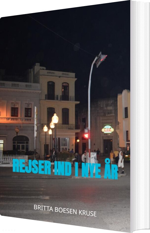 Rejser Ind I Nye år - Britta Boesen Kruse - Bog