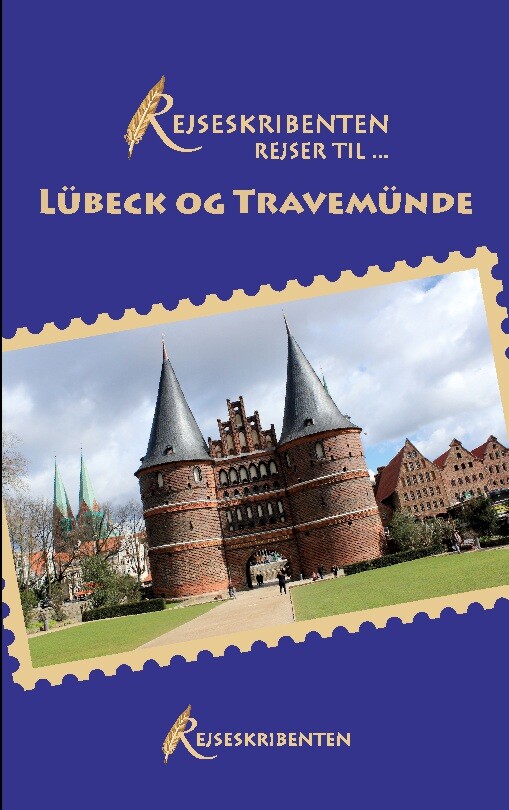 Rejseskribenten Rejser Til... Lübeck Og Travemünde - Linda Nielsen - Bog