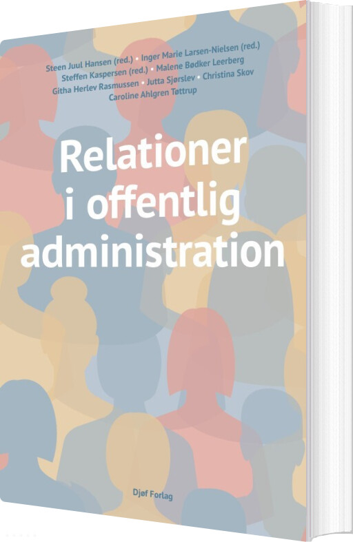 Relationer I Offentlig Administration - Steen Juul Hansen - Bog