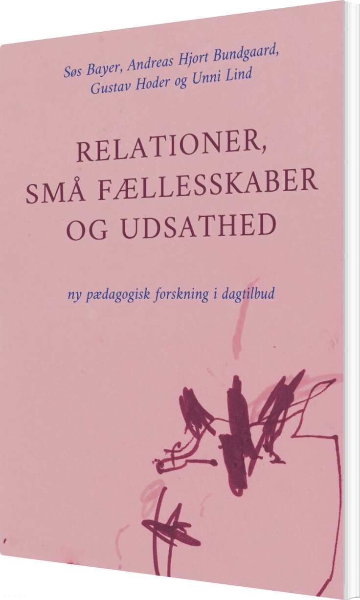 Relationer, Små Fællesskaber Og Udsathed - Unni Lind - Bog
