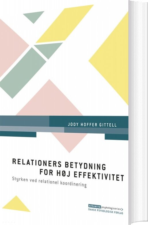 Relationers Betydning For Høj Effektivitet - Jody Hoffer Gittell - Bog