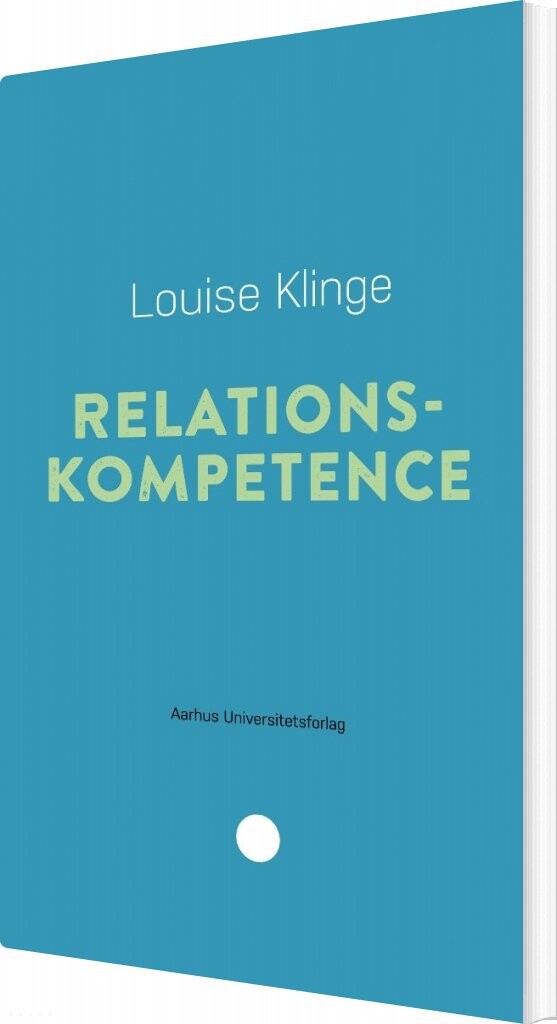 Relationskompetence - Louise Klinge - Bog
