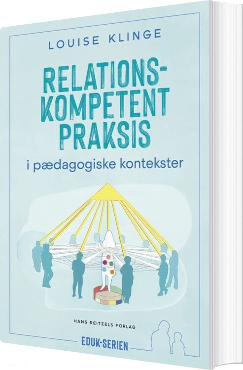Relationskompetent Praksis - Louise Klinge - Bog