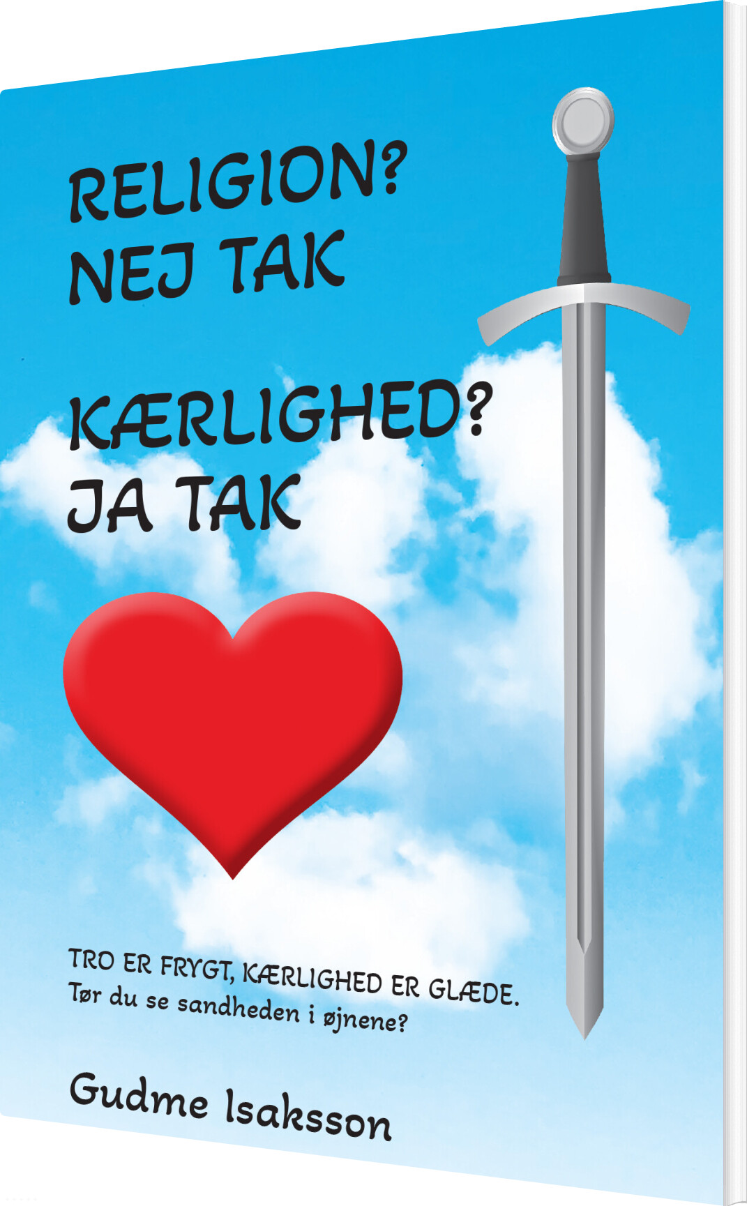Billede af Religion? Nej Tak. Kærlighed? Ja Tak - Gudme Isaksson - Bog