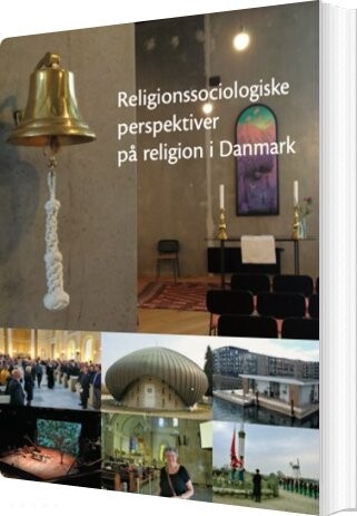 Billede af Religionssociologiske Perspektiver På Religion I Danmark - Annika Hvithamar - Bog