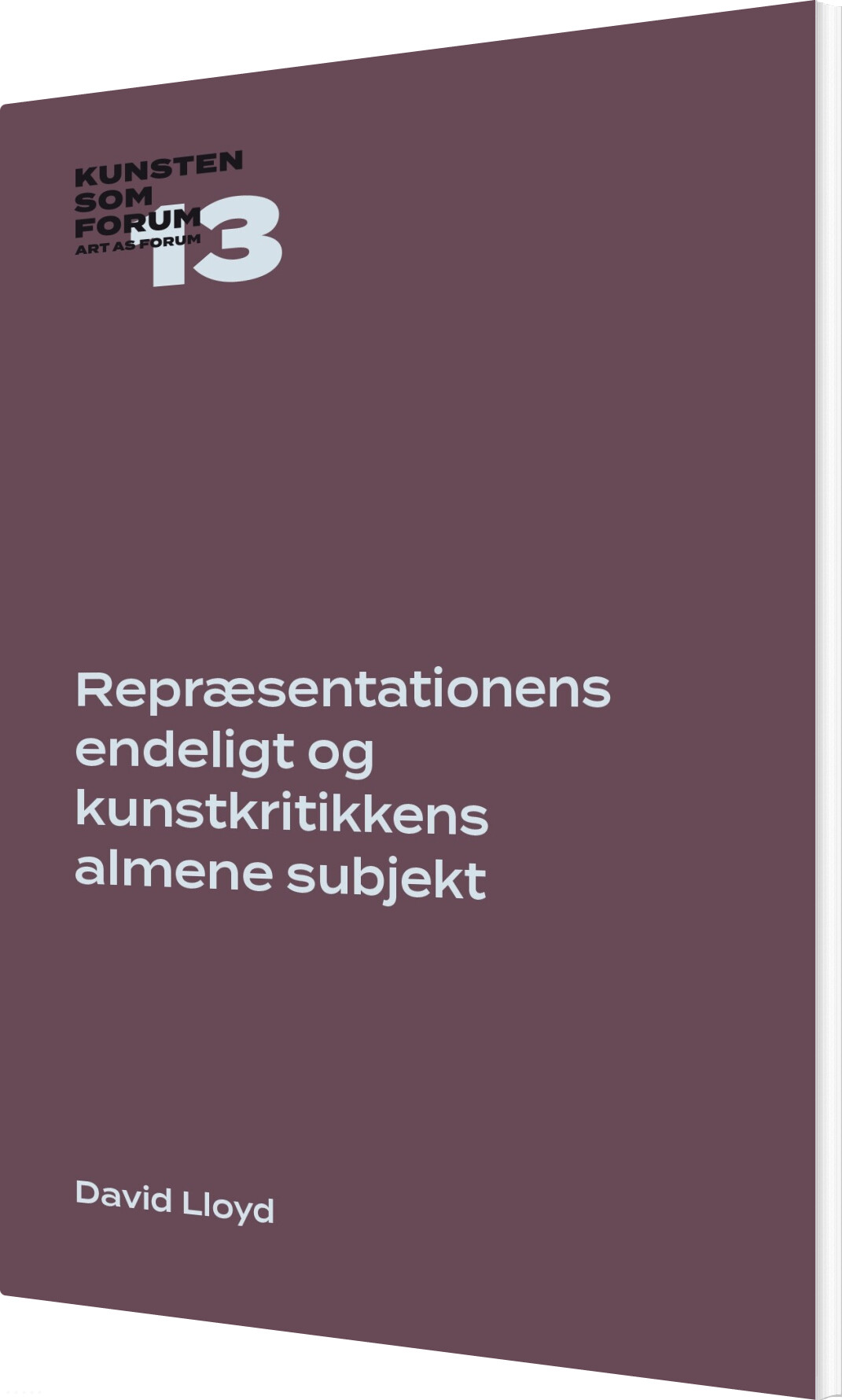 Repræsentationens Endeligt Og Kunstkritikkens Almene Subjekt - David Lloyd - Bog