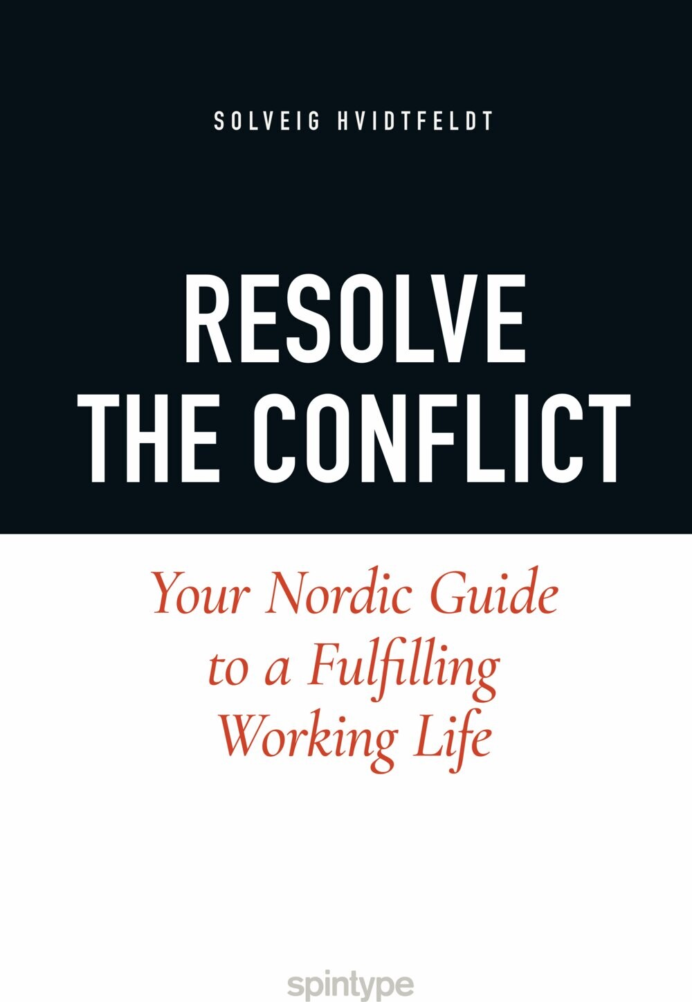Resolve The Conflict - Solveig Hvidtfeldt - English Book - Spintype