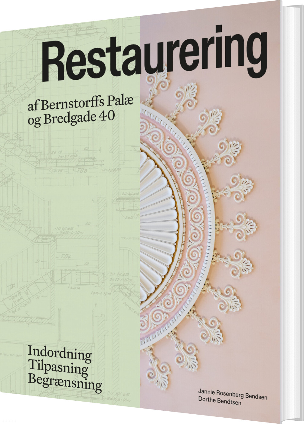 Restaurering Af Bernstorffs Palæ Og Bredgade 40 - Jannie Rosenberg Bendsen - Bog